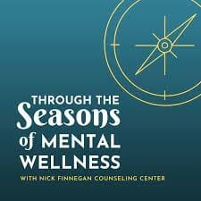 Through the Seasons of Mental Wellness with Nick Finnegan